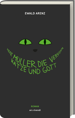 Herr Müller, die verrückte Katze und Gott von Arenz,  Ewald