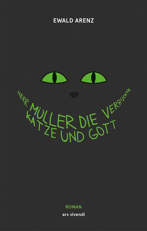 Herr Müller, die verrückte Katze und Gott (eBook) von Arenz,  Ewald