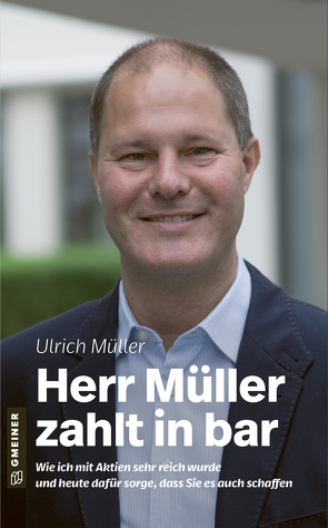 Herr Müller zahlt in bar von Mueller,  Ulrich