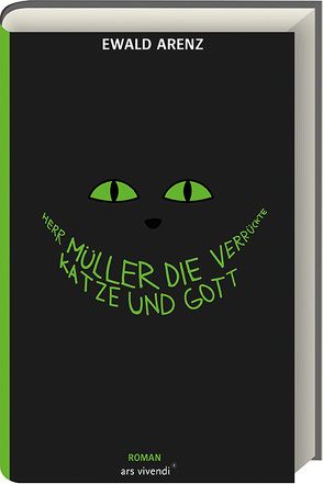 Herr Müller, die verrückte Katze und Gott von Arenz,  Ewald