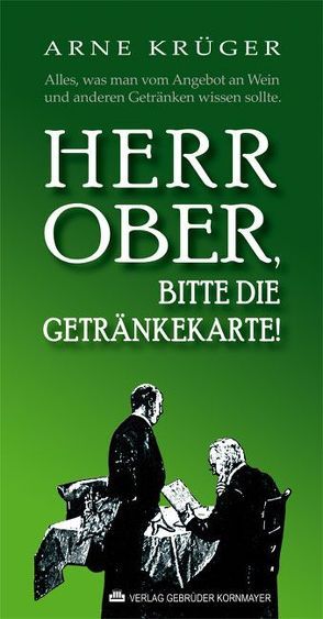 Herr Ober, bitte die Getränkekarte! von Krüger,  Arne