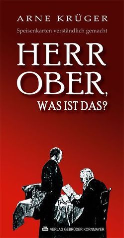 Herr Ober, was ist das? von Bos,  Ralf, Krüger,  Arne, Otto,  Wolfgang