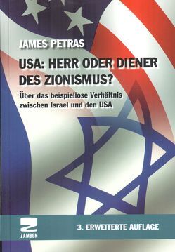 USA: Herr oder Diener des Zionismus von Bahlo,  Sebastian, Koch,  Ronald, Petras,  James