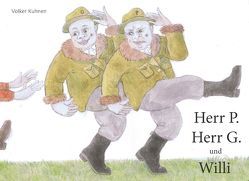 Herr P., Herr G. und Willi von Kuhnen,  Volker