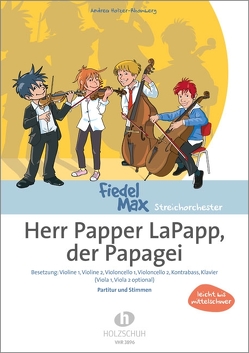 Herr Papper LaPapp, der Papagei von Holzer-Rhomberg,  Andrea