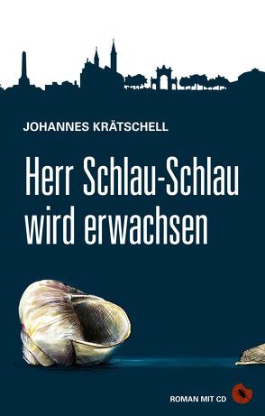 Herr Schlau-Schlau wird erwachsen von Krätschell,  Johannes