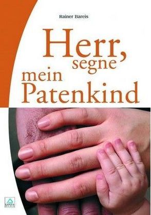 Herr, segne mein Patenkind – Nr. 110 von Bareis,  Rainer