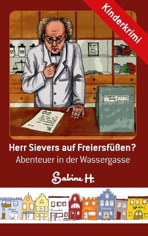 Herr Sievers auf Freiersfüßen? von H.,  Sabine