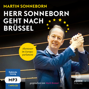 Herr Sonneborn geht nach Brüssel: Abenteuer im Europaparlament von Sonneborn,  Martin, Wehrmann,  Martin