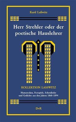 Herr Strehler oder der poetische Hauslehrer von Lasswitz,  Kurd, Reeken,  Dieter von