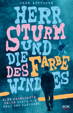 Herr Sturm und die Farbe des Windes von Böttcher,  Jens