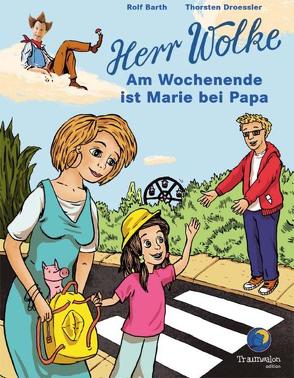 Herr Wolke. Am Wochenende ist Marie bei Papa von Barth,  Rolf