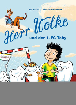 Herr Wolke und seine Freunde von Barth,  Rolf, Droessler,  Thorsten