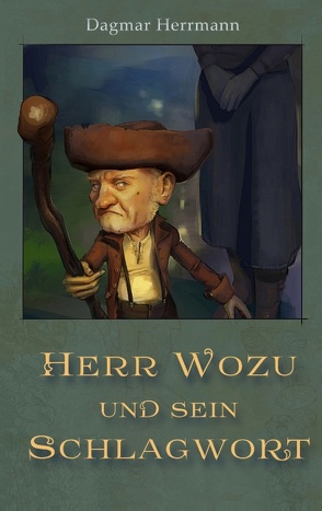 Herr Wozu und sein Schlagwort von Herrmann,  Dagmar