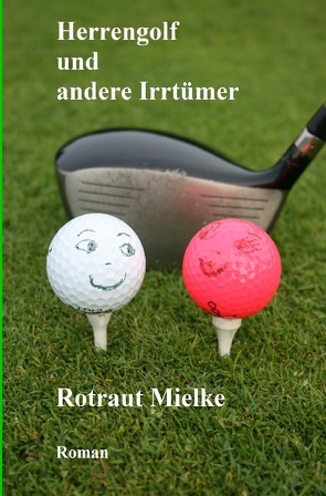 Herrengolf und andere Irrtümer von Mielke,  Rotraut