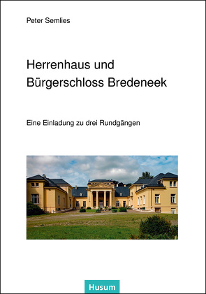 Herrenhaus und Bürgerschloss Bredeneek von Semlies,  Peter