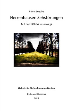 Herrenhausen Sehstörungen – Mit der Holga unterwegs von Strzolka,  Rainer