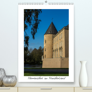 Herrensitze im Münsterland (Premium, hochwertiger DIN A2 Wandkalender 2021, Kunstdruck in Hochglanz) von Bücker,  Michael, Grasse,  Dirk, Hegerfeld-Reckert,  Anneli, Uppena,  Leon