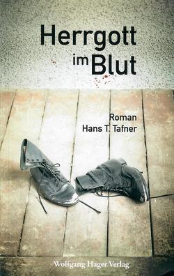 Herrgott im Blut von Tafner,  Hans T