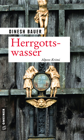 Herrgottswasser von Bauer,  Dinesh