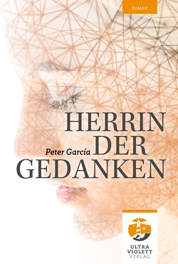 Herrin der Gedanken von García,  Peter