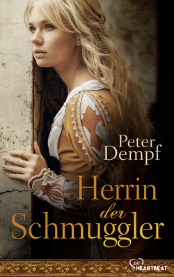 Herrin der Schmuggler von Dempf,  Peter