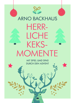 Herrliche Keks-Momente von Backhaus,  Arno