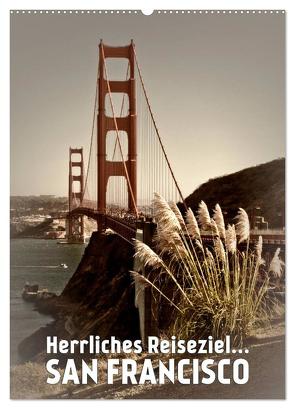 Herrliches Reiseziel… SAN FRANCISCO (Wandkalender 2024 DIN A2 hoch), CALVENDO Monatskalender von Viola,  Melanie