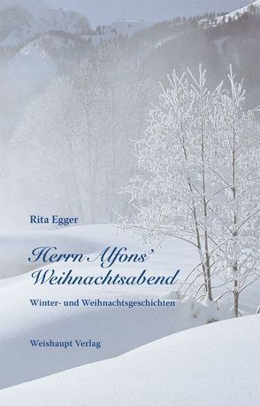 Herrn Alfons’ Weihnachtsabend von Egger,  Rita, Loferer,  Brunhilde