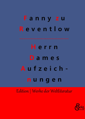 Herrn Dames Aufzeichnungen von Gröls-Verlag,  Redaktion, zu Reventlow,  Fanny