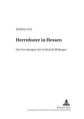 Herrnhuter in Hessen von Graf,  Matthias