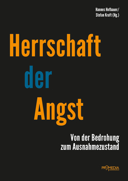 Herrschaft der Angst von Hofbauer,  Hannes, Kraft,  Stefan