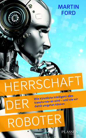 Herrschaft der Roboter von Ford,  Martin, Pyka,  Petra