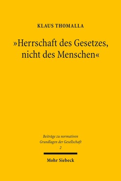 „Herrschaft des Gesetzes, nicht des Menschen“ von Thomalla,  Klaus