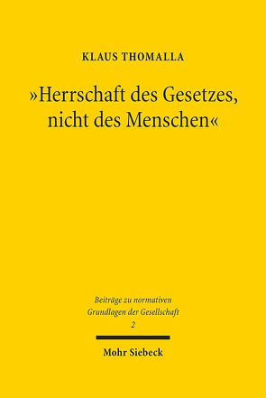 „Herrschaft des Gesetzes, nicht des Menschen“ von Thomalla,  Klaus