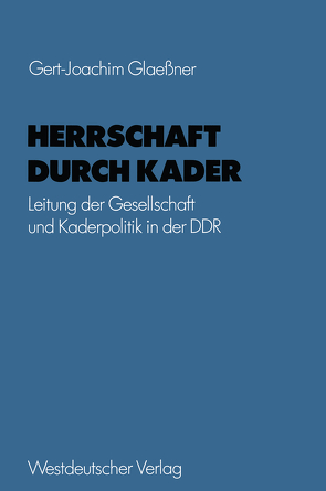 Herrschaft durch Kader von Glaessner,  Gert-Joachim