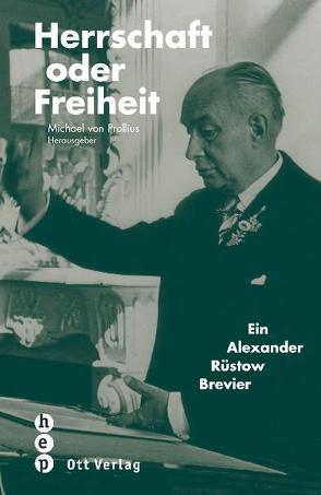 Herrschaft oder Freiheit von Prollius,  Michael von