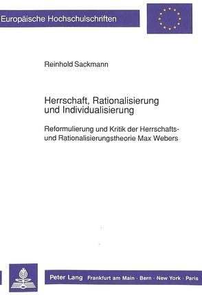 Herrschaft, Rationalisierung und Individualisierung von Sackmann,  Reinhold