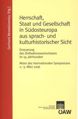 Herrschaft, Staat und Gesellschaft in Südosteuropa aus sprach- und kulturhistorischer Sicht von Neweklowksy,  Gerhard