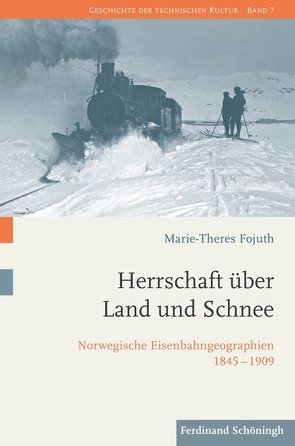 Herrschaft über Land und Schnee von Fojuth,  Marie-Theres, Gugerli,  David, Heymann,  Matthias, Höhler,  Sabine, Kohlrausch,  Martin, Oldenziel,  Ruth, Rieger,  Bernhard, Weber,  Heike, Zeller,  Thomas