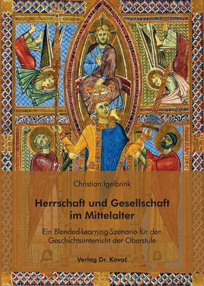 Herrschaft und Gesellschaft im Mittelalter von Igelbrink,  Christian