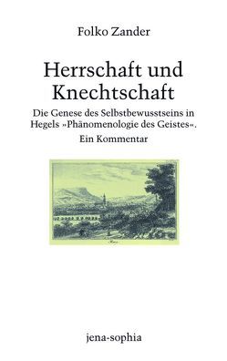 Herrschaft und Knechtschaft von Zander,  Folko