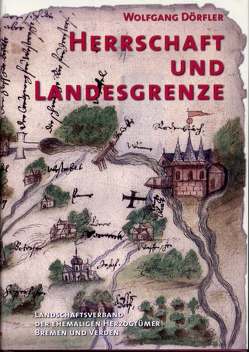 Herrschaft und Landesgrenze von Dörfler,  Wolfgang