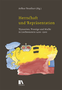 Herrschaft und Repräsentation von Brunhart,  Arthur