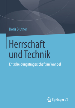 Herrschaft und Technik von Blutner,  Doris