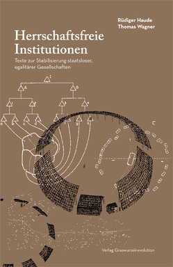 Herrschaftsfreie Institutionen von Haude,  Rüdiger, Wagner,  Thomas