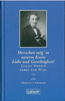 „Herrschen mög‘ in unserm Kreise Liebe und Gerechtigkeit!“ von Zweigle,  Hartmut