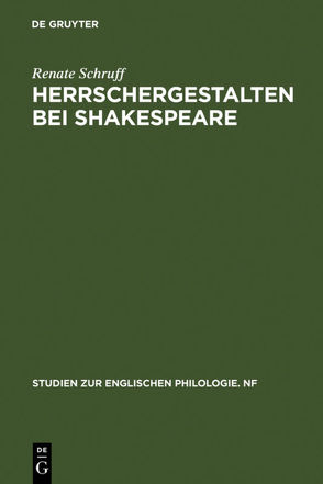 Herrschergestalten bei Shakespeare von Schruff,  Renate