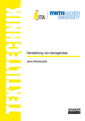 Herstellung von Aerogelvlies von Mroszczok,  Jens