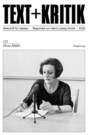 Herta Müller von Arnold,  Heinz Ludwig, Eke,  Norbert Otto, Feßmann,  Meike, Hamann,  Christof, Martus,  Steffen, Ruckaberle,  Axel, Scheffel,  Michael, Stockinger,  Claudia, Töteberg,  Michael